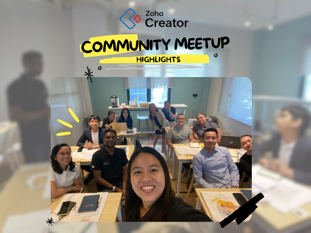 Zoho Creator Community Meetup highlights