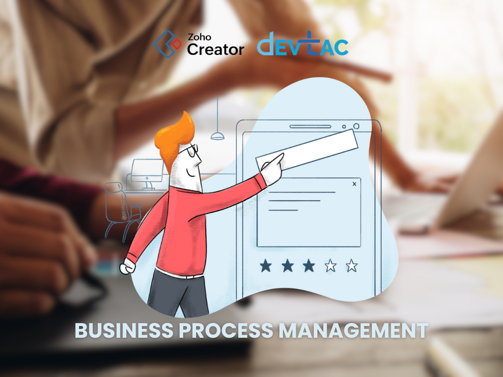 Zoho Creator Business Process Management (BPM) platform, showcasing its focus on improving and automating business processes